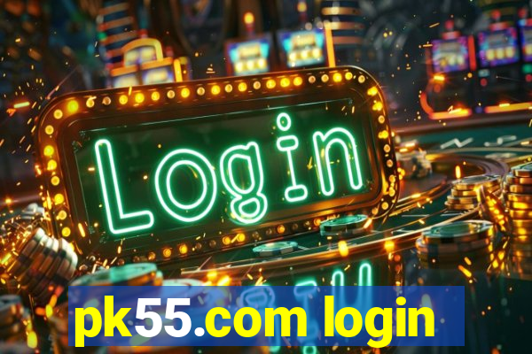 pk55.com login